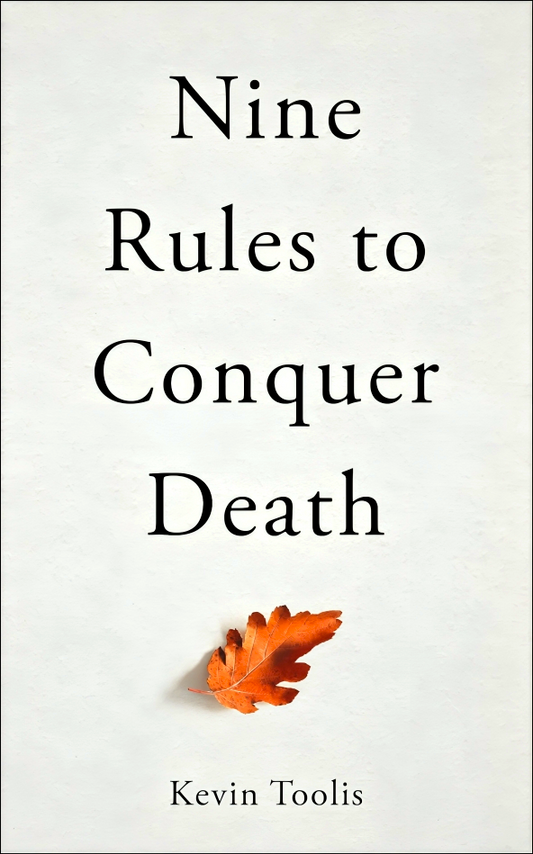 Nine Rules To Conquer Death