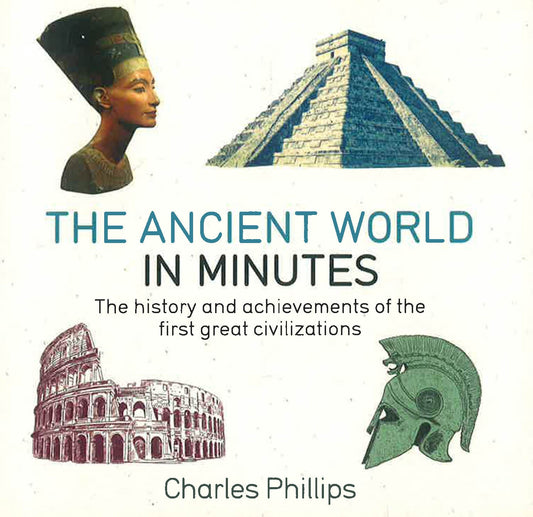 The Ancient World In Minutes