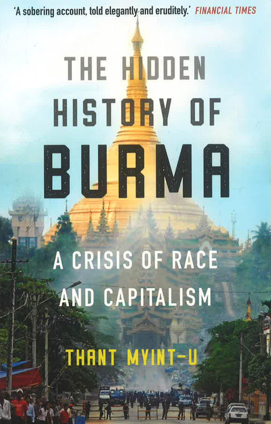 The Hidden History Of Burma