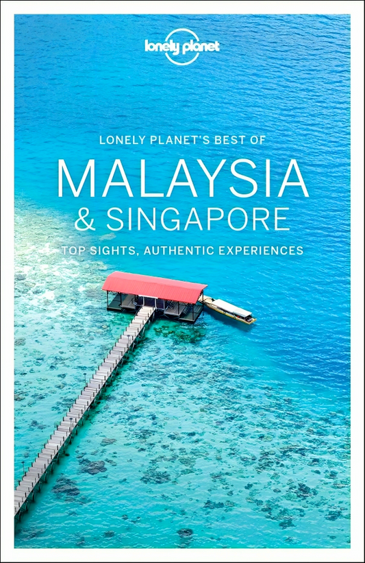 Lonely Planet Best Of Malaysia & Singapore