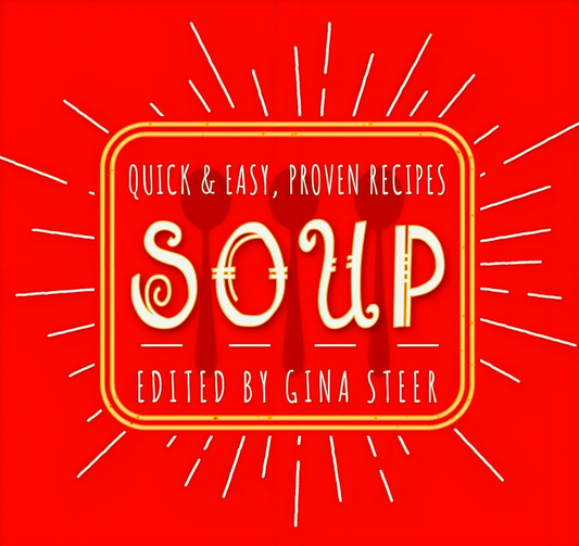 Quick & Easy, Proven Recipes: Soup