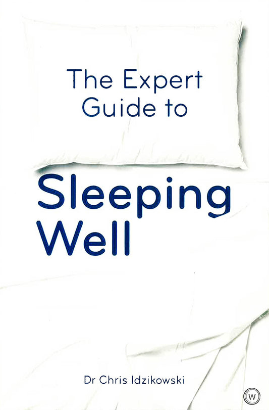 The Expert Guide To Sleeping Well