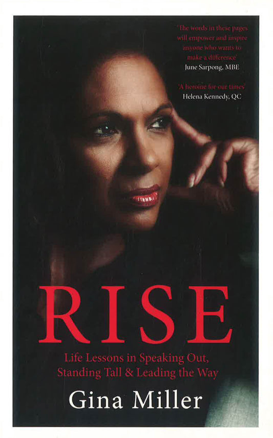 Rise: Life Lessons In Speaking Out, Standing Tall & Leading The Way