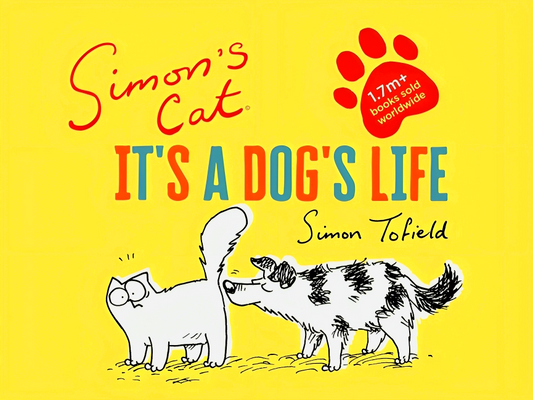 Simon's Cat: It's a Dog's Life