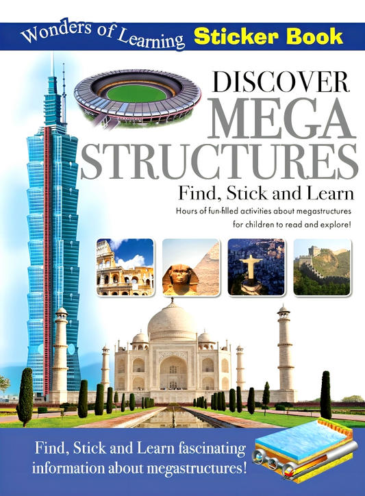 Wonders Of Learning: Sticker Book- Discover Megastructures