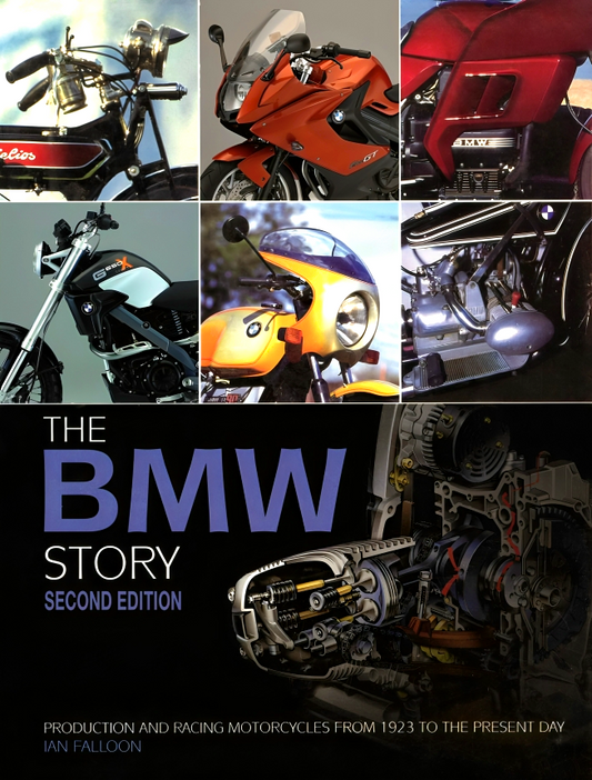 The BMW Motorcycle Story: Production And Racing Motorcycles From 1923 To The Present Day