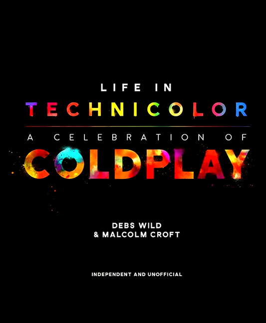 Life In Technicolor: A Celebration Of Coldplay