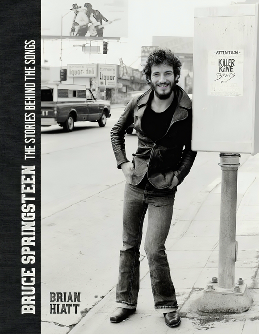 Bruce Springsteen: The Stories Behind The Songs