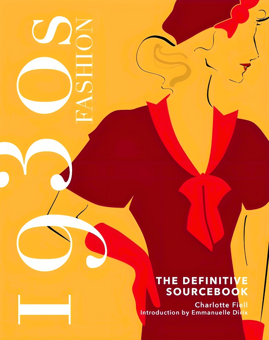 1930S Fashion: The Definitive Sourcebook