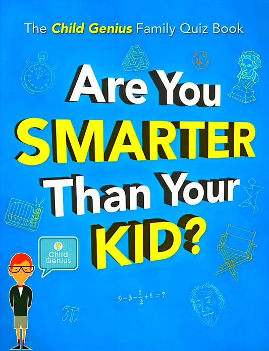 Are You Smarter Than Your Kid?