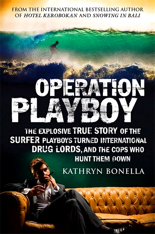 Operation Playboy: Playboy Surfers Turned International Drug Lords - The Explosive True Story