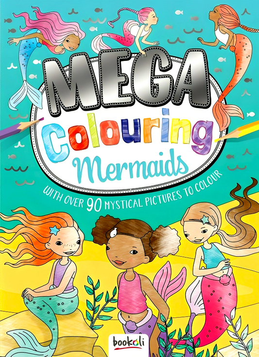 Mega Colouring Mermaids