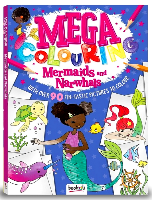 Mega Colouring: Mermaids And Narwhals