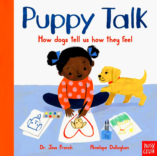 Nosy Crow Puppy Talk: How Dogs Tell Us How They Feel