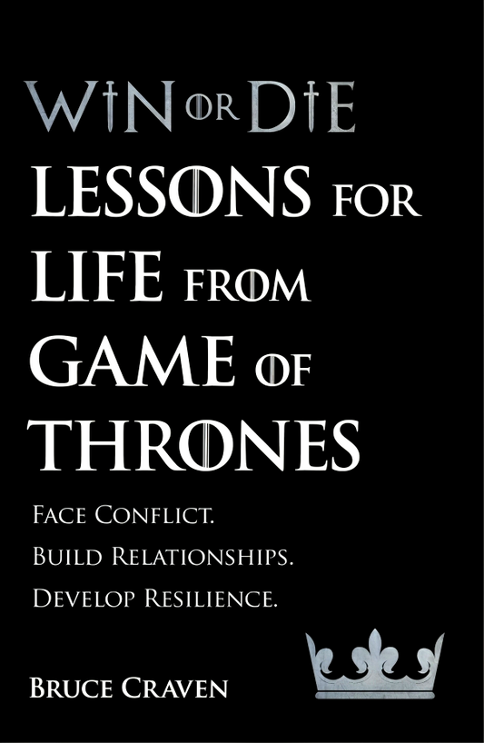 Win Or Die: Lessons For Life From Game Of Thrones