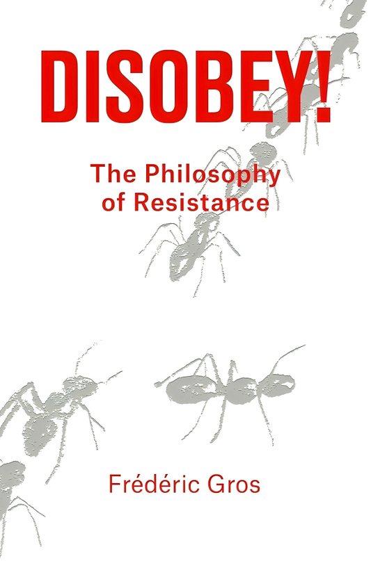 Disobey! The Philosophy Of Resistance