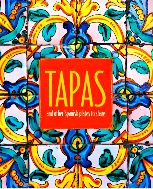 Tapas - And Other Spanish Plates To Share