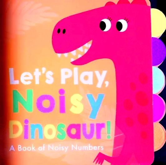 Let's Play, Noisy Dinosaur