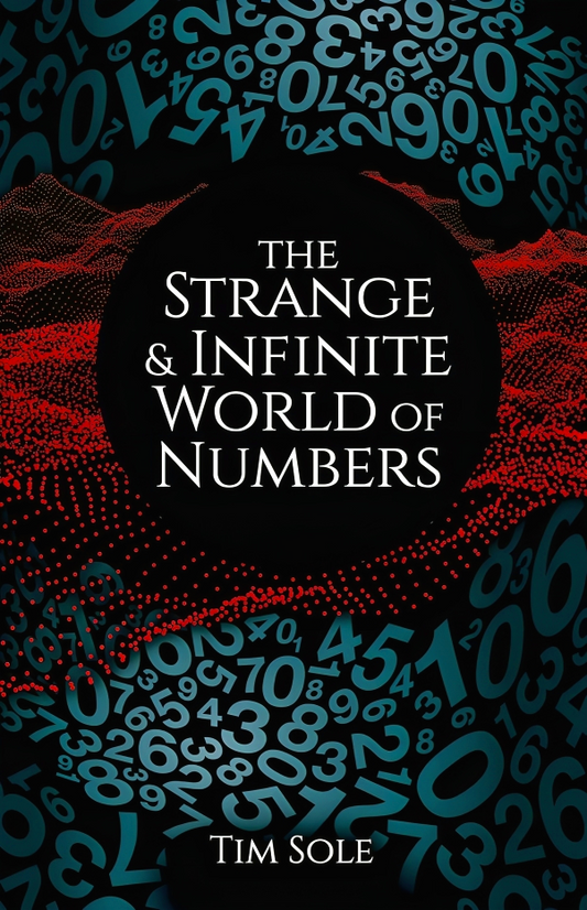 The Strange & Infinite World Of Numbers