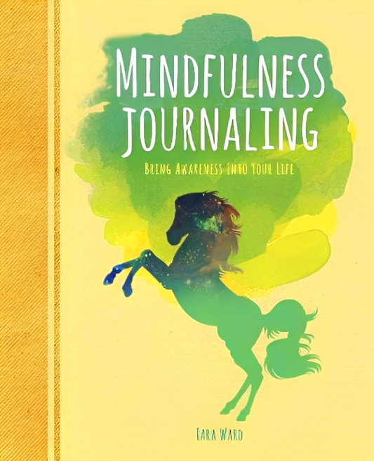 Mindfulness Journaling: Bring Awareness into your Life