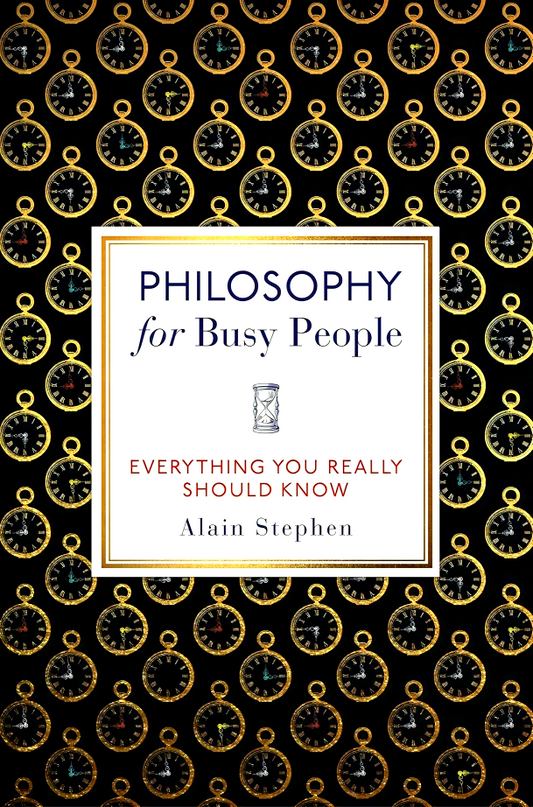 Philosophy for Busy People