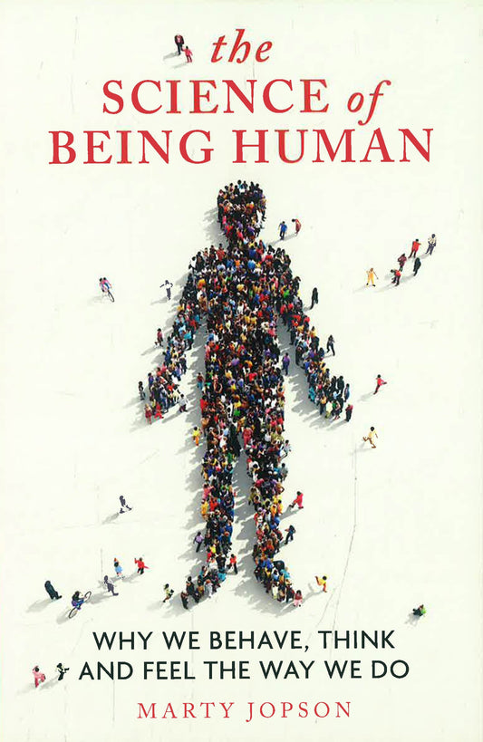 The Science Of Being Human