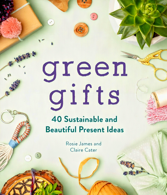 Green Gifts: 40 Sustainable and Beautiful Present Ideas