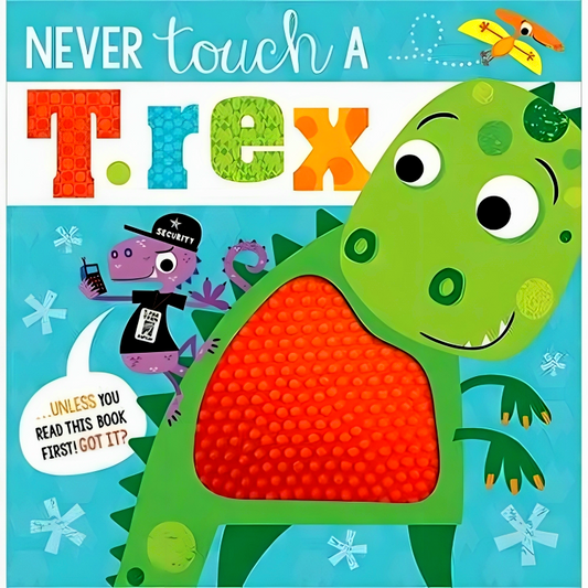 Never Touch A T.Rex