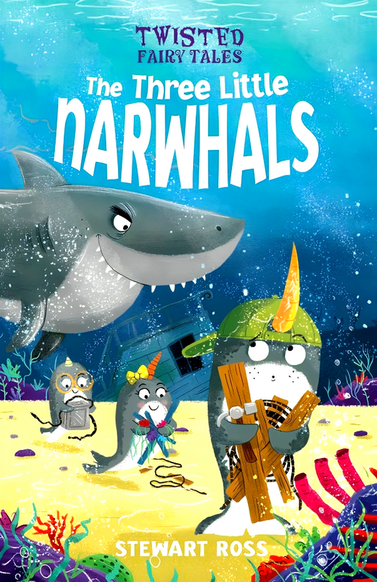 Twisted Fairy Tales: The Three Little Narwhals