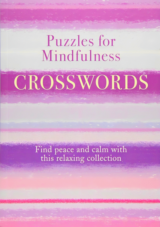 Puzzles for Mindfulness Crosswords: Find Peace and Calm with this Relaxing Collection