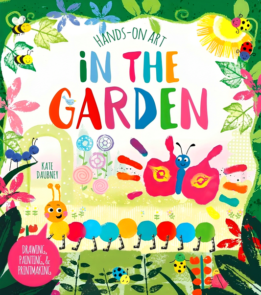 Hands-On Art: In The Garden