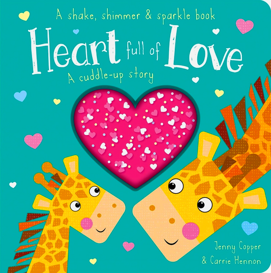 Heart Full Of Love (Shake, Shimmer & Sparkle Books)