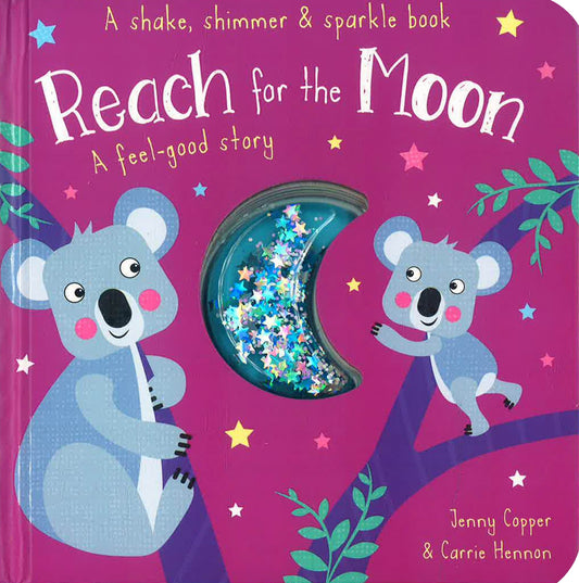 Reach For The Moon (Shake, Shimmer & Sparkle Books)