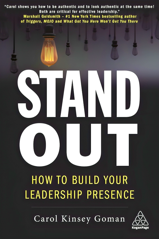 Stand Out: How to Build Your Leadership Presence