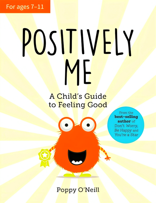 Positively Me: A Child's Guide to Feeling Good