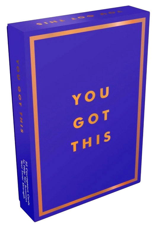 You Got This: 52 Courageous Cards to Help You Summon Your Inner Strength