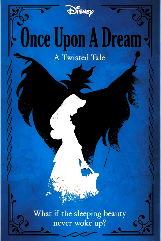 Disney Twisted Tale: Sleeping Beauty - Once Upon A Dream