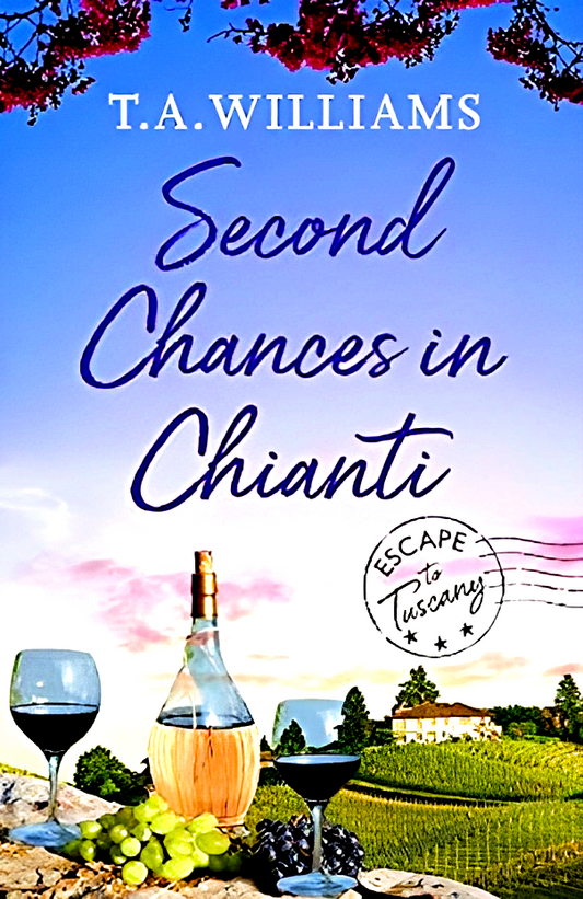 Second Chances in Chianti (Escape to Tuscany)