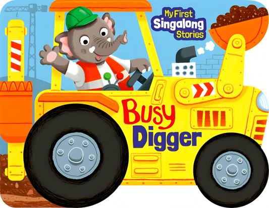 Busy Digger (My First Singalong Stories)