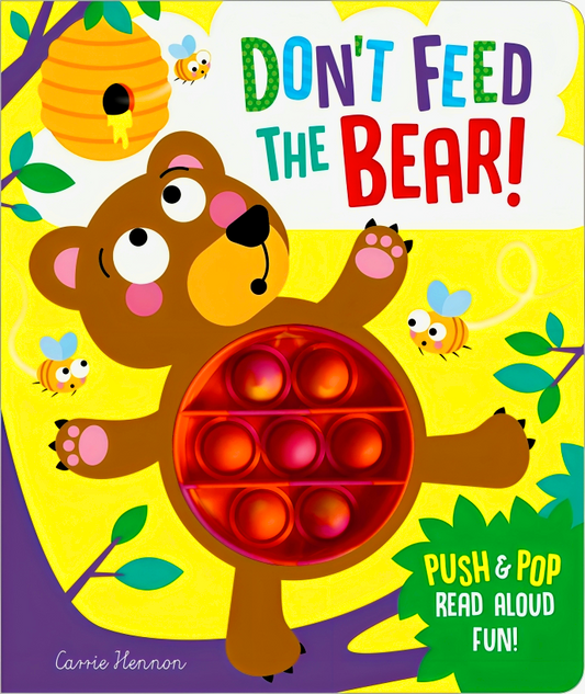 Don't Feed The Bear! (Push Pop Bubble Books)