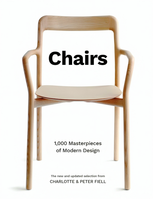 Chairs: 1000 Masterpieces Of Modern Design