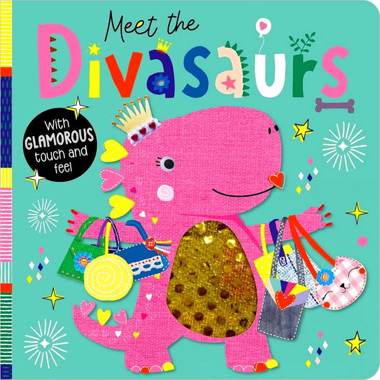 Meet The Divasaurs (With Glamorous Touch And Feel)