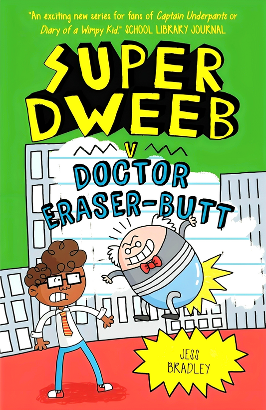 Super Dweeb Vs Doctor Eraser-Butt