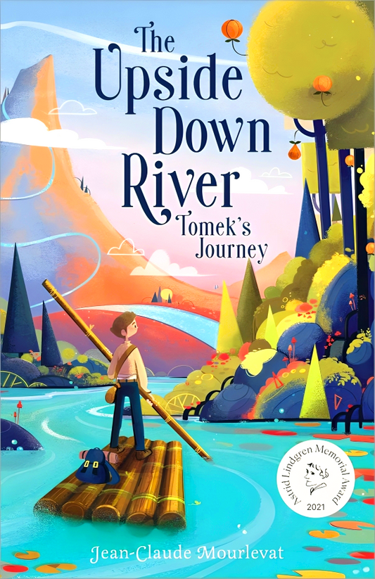 The Upside Down River: Tomek'S Journey