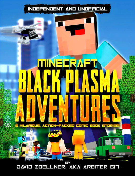 Black Plasma Adventures: Minecraft Graphic Novel (Independent & Unofficial)