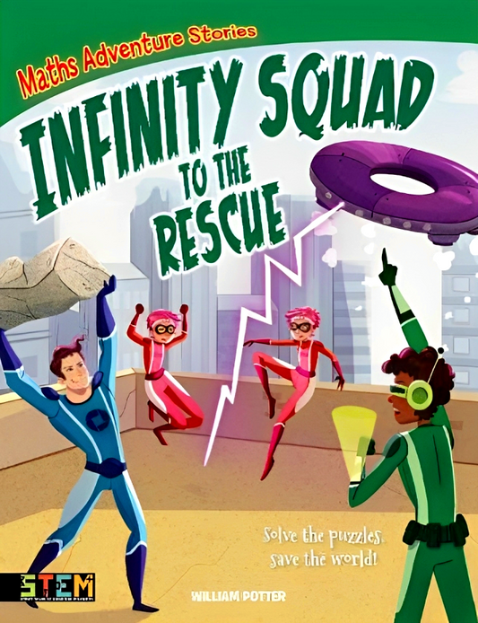 Maths Adventure Stories: Infinity Squad to the Rescue