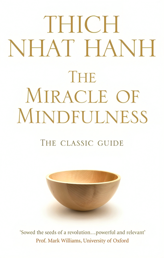 Hanh: Miracle Of Mindfulness