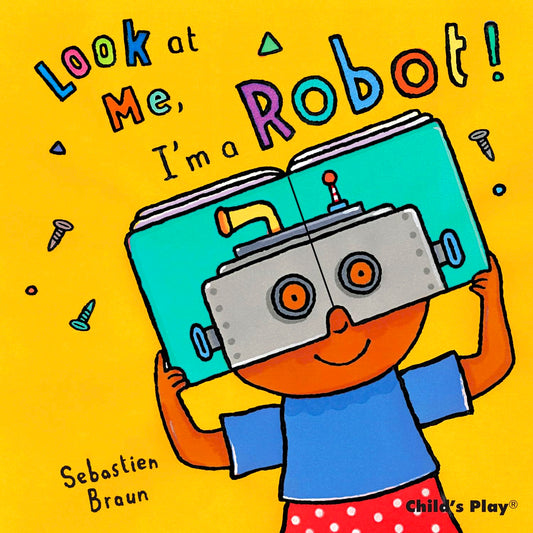 Look At Me, I'm a Robot!