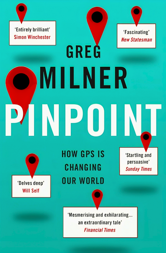 Pinpoint: How Gps Is Changing Our World