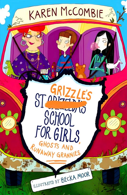 St Grizzle's School for Girls, Ghosts and Runaway Grannies